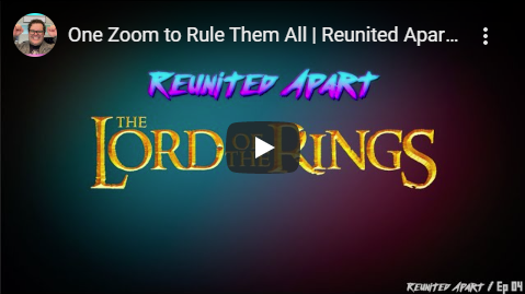 One Zoom to Rule Them All | Reunited Apart LORD OF THE RINGS Edition