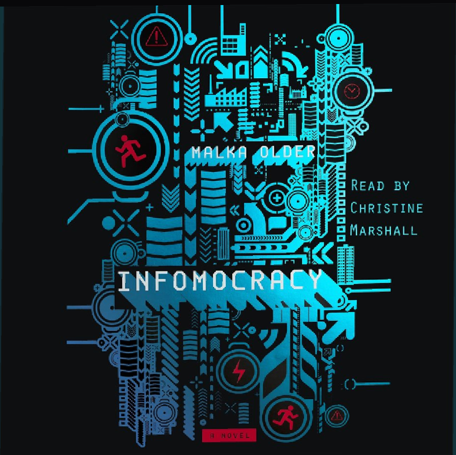 “Infomocracy” by Malka Older