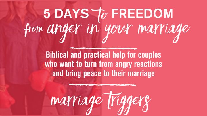 Completed YouVerion’s Plan “5 Days to Freedom from Anger in Your Marriage” on Bible.com