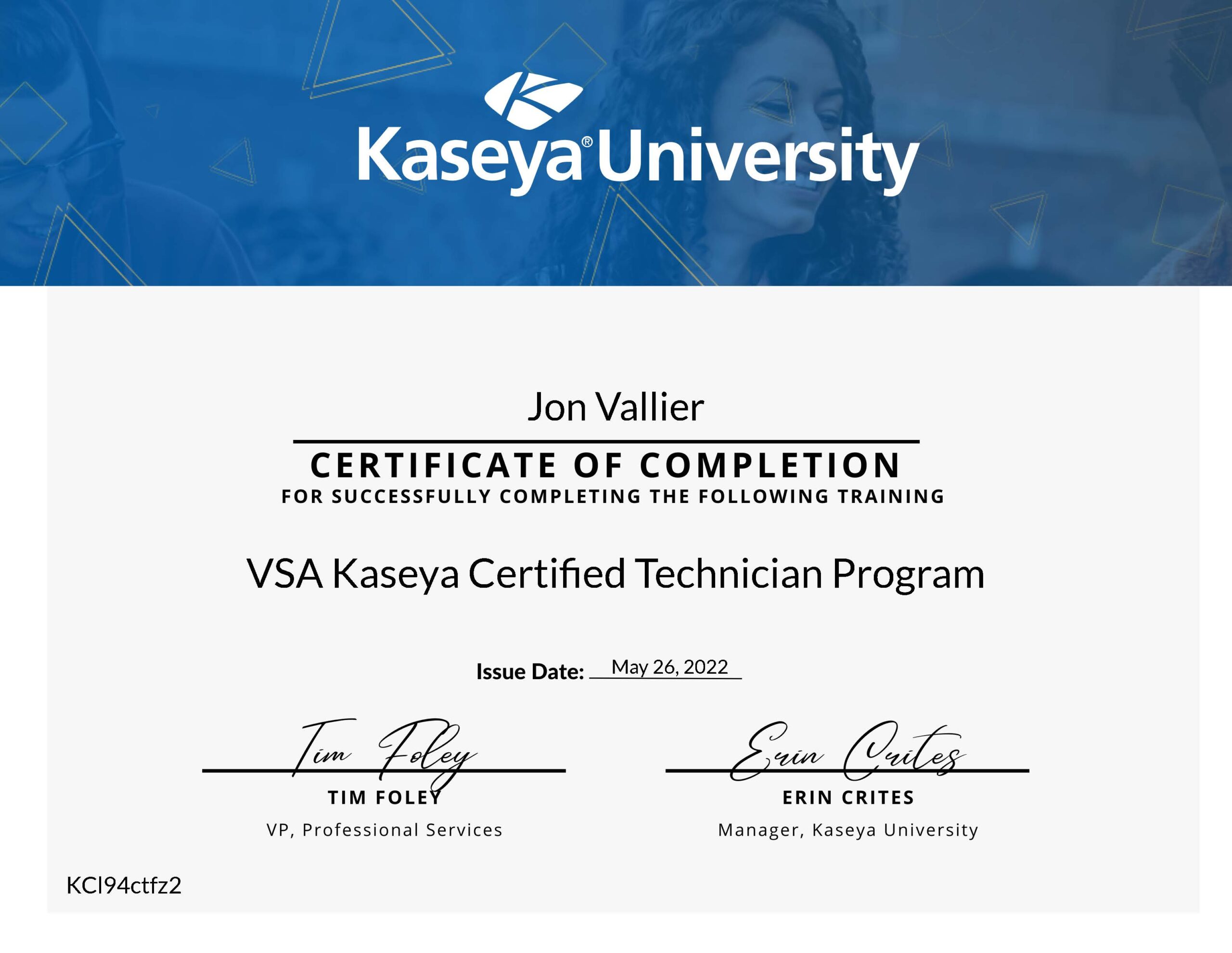 Completed “VSA Kaseya Certified Technician Program” by Kaseya University