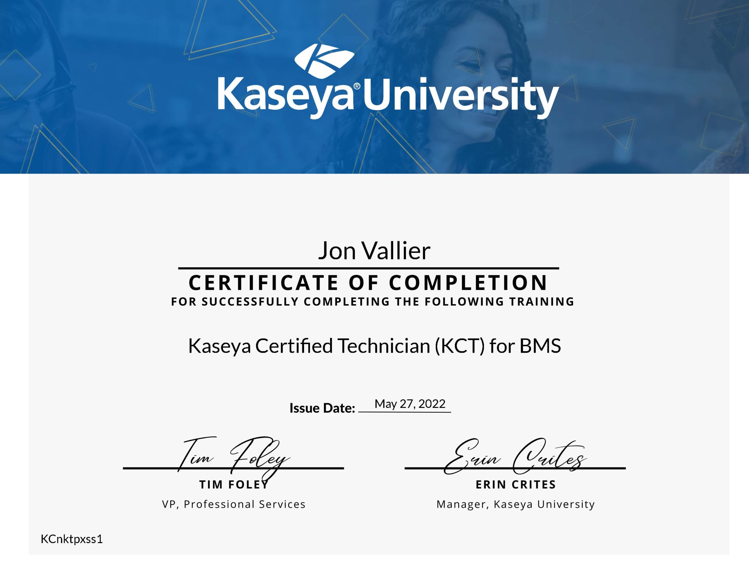 Completed “Kaseya Certified Technician for BMS” by Kaseya University